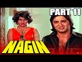 Nagin (1976) Part 11 Superhit Horror Movie | Sunil Dutt, Reena Roy, Jeetendra, Mumtaz, Rekha