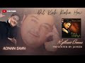 Dil Keh Raha Hai(Full Audio) - Tera Chehra(Album) | Adnan Sami | Dolby Digital | 320Kbps.