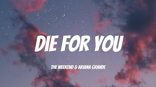 Download lagu DIE FOR YOU - THE WEEKND & ARIANA GRANDE (REMIX) LYRICS VIDEO #dieforyouremix #arianagrande