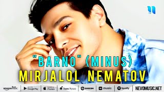 Mirjalol Nematov - Barno Minus