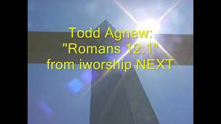 Watch Todd Agnew Romans 121 video