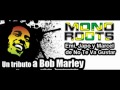 MONO ROOTS CONCRETE JUNGLE (Tributo a Bob Marley)