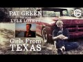 Pat Green - Girls From Texas (ft. Lyle Lovett)
