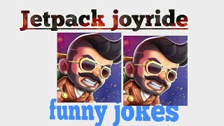 Jetpack joyride Funny jokes 2018