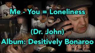 Watch Dr John Me  You  Loneliness video