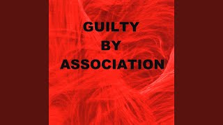 Watch Guilty By Association Always video