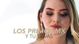 Video T tú te vas Los Primos MX