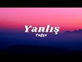 Tuğçe Kandemir - Yanlış ( Sözleri/Lyrics)🎶