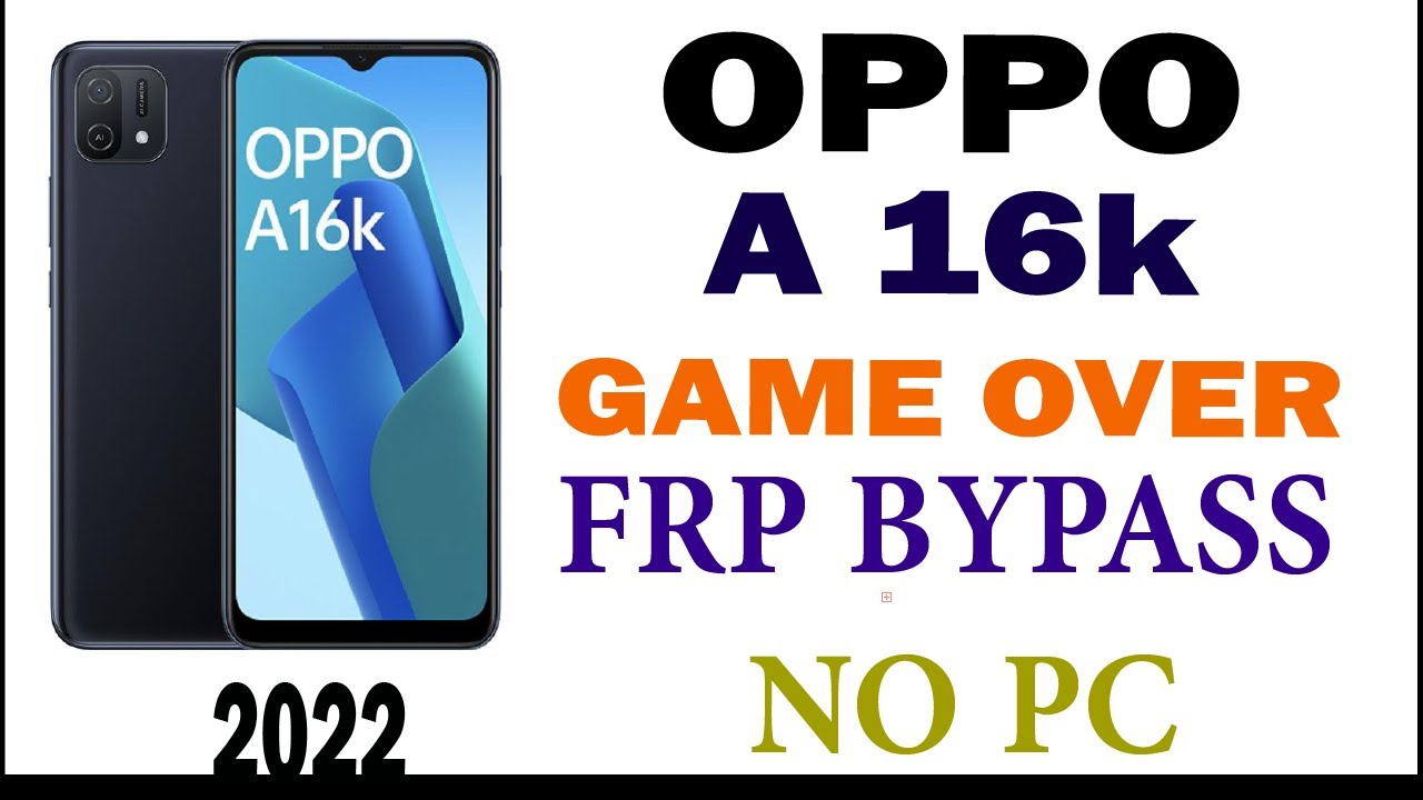 Oppo A16K Frp Bypass Without PC 2022 \ Remove/Unlock Oppo A16K Frp Bypass Without PC 2022 \ Remove/Unlock
