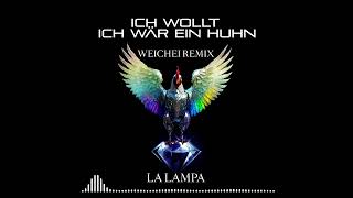 La Lampa - Ich Wollt Ich Wär Ein Huhn (Weichei Remix) 🐔🥚