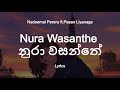 Nadeemal Perera - Nura Wasanthe | නුරා වසන්තේ (Lyrics)  ft. Pasan Liyanage