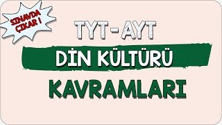 TYT- AYT Din Kültürü Sınavında Çıkabilecek Önemli Kavramlar | Kamp2020