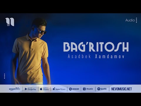 Asadbek Xamdamov - Bag'ritosh