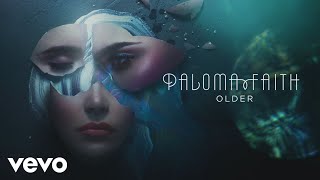 Watch Paloma Faith Older video