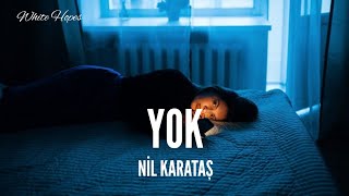 Nil Karataş / Yok (Lyrics)