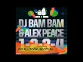 DJ Bam Bam & Alex Peace - 1-2-3-4 (Ido B & Zooki Bootleg)