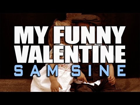 Sam Sine - My funny Valentine (Cover with lyrics)