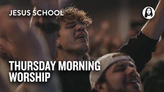 Thursday Morning Worship | Jesus School Worship