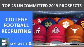 College Football Recruiting: Top 25 Uncommitted Recruits In 2019 Class And Where They Might Sign