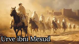 99 Urve Ibni Mesud Ve Ebu Cendel