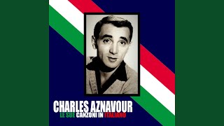 Watch Charles Aznavour Ne Deduco Che Tamo video