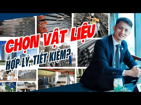 Cách chọn vật liệu xây nhà - Kinh nghiệm xây nhà