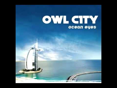 Owl city - the saltwater room Ocean eyes version