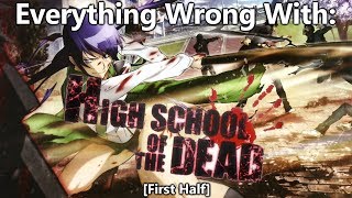 Everything Wrong With: HighSchool Of The Dead (First Half)