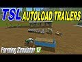 FS 17 Mods TSL AUTOLOAD S FS 17 Mods TSL AUTOLOAD S