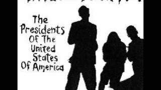 Watch Presidents Of The United States Of America Ca Plane Pour Moi video