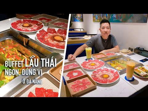 Nhà hàng buffet lẩu Thái siêu ngon, chuẩn vị ở Đà Nẵng - Nhớ Bangkok quá! | Travip Vlog