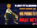 Hai Phong Fly - P.Dat ft N.Quang Mix | Nonstop Vinahouse Nét 2023