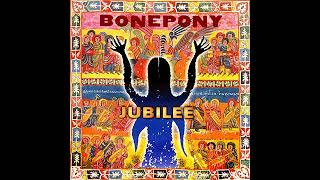 Watch Bonepony Jubilee video