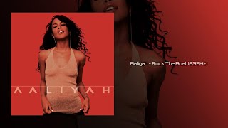 Aaliyah - Rock The Boat 639Hz