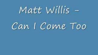 Watch Matt Willis Can I Come Too video