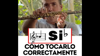 ¿Como se toca BIEN el Si Bemol en la Flauta Traversa? Conoce las 2 formas y úsalas apropiadamente.