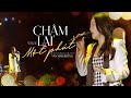 CHẬM LẠI MỘT PHÚT - VĂN MAI HƯƠNG live at #Lululola