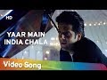 Yaar Main India Chala | Kitne Door Kitne Pass (2002) | Fardeen Khan | Nasir Khan | Bollywood Song