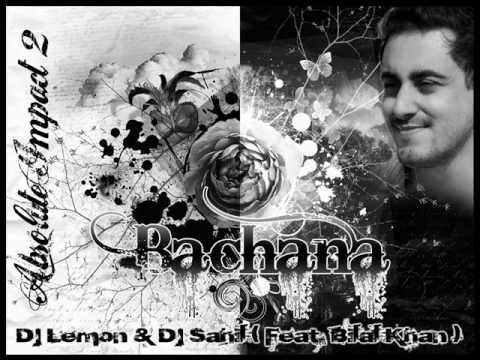 Bilal Khan - Bachana remix by Djs Lemon & Sahil Joshi