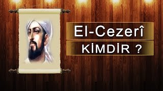 El Cezerî Kimdir ? Robotlar Hakkında Yapılan İlk Çalışmalar Nelerdir