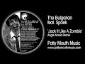 The Bulgarian feat Spoek 'Jack It Like A Zombie' (Angel Alanis Remix)