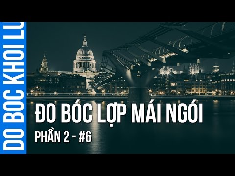 Đo bóc khối lượng #06 - Tính khối lượng lợp mái ngói - Phần 2
