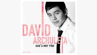 Watch David Archuleta Shes Not You video