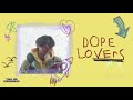 Dope Lovers Video preview
