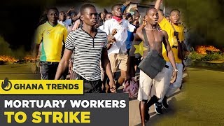 Ghana News Today: Mortuary Workers to Strike / Madina-Adenta Footbridge Demo | Yen.com.gh