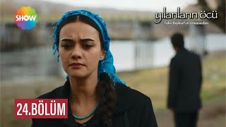 Yılanların Öcü 24. Bölüm