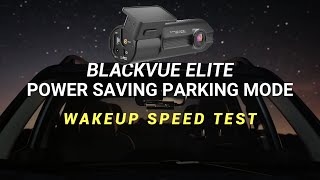 Elite Power Saving Parking Mode Wakeup Test Blackvue Deep Dive