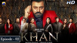 Khan Episode - 2 | Nauman Ijaz | Aijaz Aslam | Shaista Lodhi
