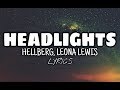 Hellberg, Leona Lewis Headlights ( Lyrics ) Hellberg, Leona Lewis Headlights ( Lyrics )