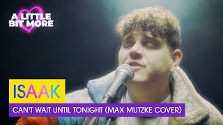 Isaak - Can't Wait Until Tonight (Max Mutzke Cover) | Germany 🇩🇪 | #Eurovisionalbm